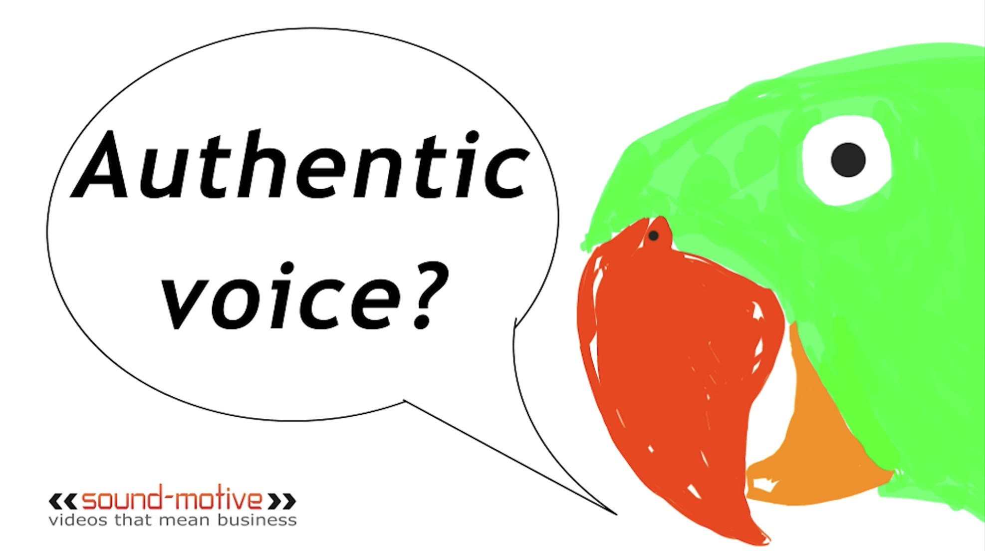 Using an authentic voice in video production parrot with a speech buble