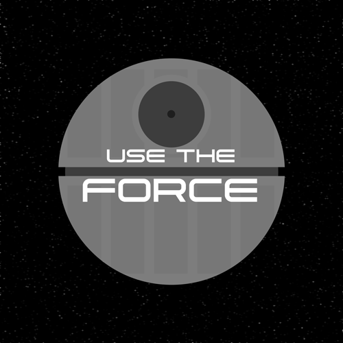 Graphic of a huge spherical space station with text overlay reading "use the force" 